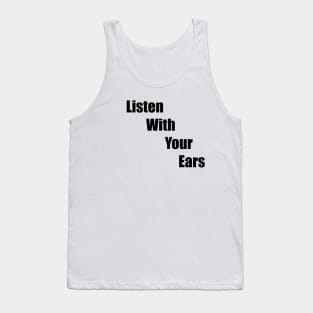 Listen With Your Ears Tank Top